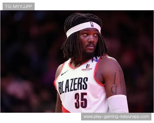 开拓者队签约联盟顶级中锋，增强深度，开拓者 球队